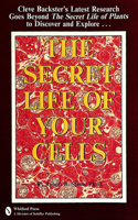 Secret Life of Your Cells