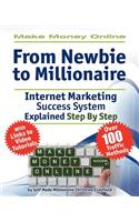 Make Money Online. Work from Home. from Newbie to Millionaire