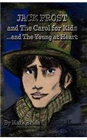 Jack Frost and The Carol...for Kids and the Young at Heart