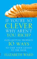If You're So Clever - Why Aren't You Rich