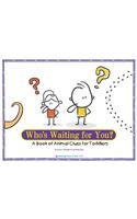 Who's Waiting for You?