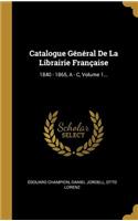 Catalogue Général De La Librairie Française