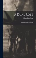 Dual Role