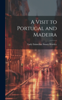 Visit to Portugal and Madeira