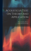 AcousticsA Text On Theory And Application