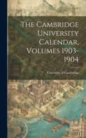 Cambridge University Calendar, Volumes 1903-1904