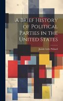 A Brief History of Political Parties in the United States