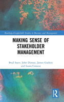 Making Sense of Stakeholder Management