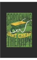 Gardening Dirt Cheap Therapy: Gardening Notebook, Graph Paper (6 x 9 - 120 pages) Gardener Themed Notebook for Daily Journal, Diary, and Gift