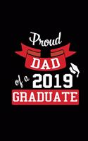 Proud Dad of a 2019 Graduate: Blank Lined 6x9 Notebook / Journal / logbook for your favorite students and Friends as Perfect Graduation Gift/ High School College Gift / Funny con