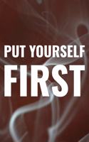 Put Yourself First: Daily Success, Motivation and Everyday Inspiration For Your Best Year Ever, 365 days to more Happiness Motivational Year Long Journal / Daily Notebo