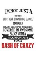 I'm Not Just A Electrical Engineering Service Manager