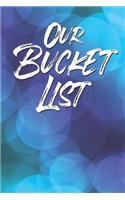 Our Bucket List