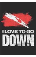 I Love To Go Down: Notebook 6x9 Checkered White Paper 118 Pages - Scuba Diving - Dive