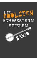 Die coolsten Schwestern spielen Banjo