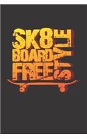 Notebook for skate sk8 longboard sk8er freestyle