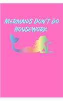 Mermaids Don't Do Housework