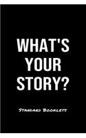 What's Your Story?