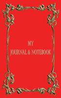 My Journal & Notebook: Notebook and Journal for All Ages, Lyrics/Poetry Writing Book and Floral Edged Lined Pages - Gold Floral Motif Red Cover 7 X 10