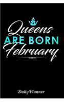 Queens Are Born in February Daily Planner