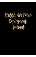 British Air Force Deployment Journal: Black & Gold Lettering Military Deployment Gift, Military Going Away Gift Ideas Funky Novelty Notebook Gift, Blank Lined Small Journal to Write In