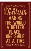 Dentists Making The World a Better Place, One Smile At a Time