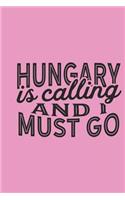 Hungary Is Calling And I Must Go