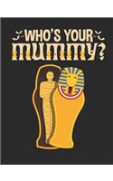 Who's Your Mummy