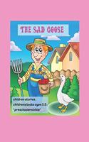 The Sad Goose, children stories, childrens books ages 3-5