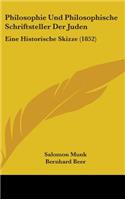 Philosophie Und Philosophische Schriftsteller Der Juden: Eine Historische Skizze (1852)