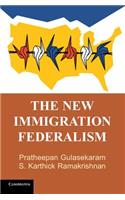 The New Immigration Federalism