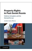 Property Rights in Post-Soviet Russia