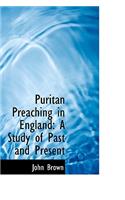 Puritan Preaching in England: A Study of Past and Present(English)