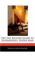 Off the Record Guide to Superheroes