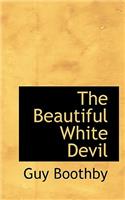 The Beautiful White Devil
