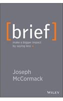 Brief: Make a Bigger Impact by Saying Less(English)