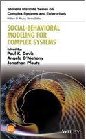 Social-Behavioral Modeling for Complex Systems: (Stevens Institute Series on Complex Systems and Enterprises)