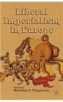 Liberal Imperialism in Europe