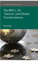 The BRICs, US ‘Decline’ and Global Transformations