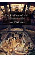 The Problem of Hell: A Philosophical Anthology