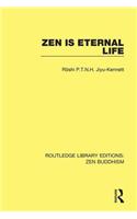 Zen is Eternal Life