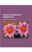 Indian Legends of Minnesota