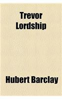 Trevor Lordship