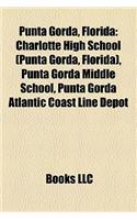 Punta Gorda, Florida: Charlotte High School (Punta Gorda, Florida), Punta Gorda Middle School, Punta Gorda Atlantic Coast Line Depot(English)