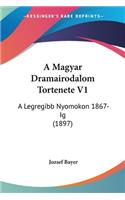 A Magyar Dramairodalom Tortenete V1