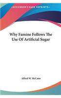 Why Famine Follows The Use Of Artificial Sugar
