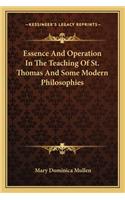 Essence and Operation in the Teaching of St. Thomas and Some Modern Philosophies