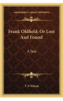 Frank Oldfield; Or Lost and Found