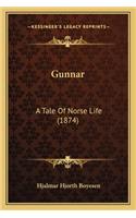 Gunnar: A Tale Of Norse Life (1874)