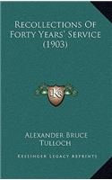 Recollections of Forty Years' Service (1903)